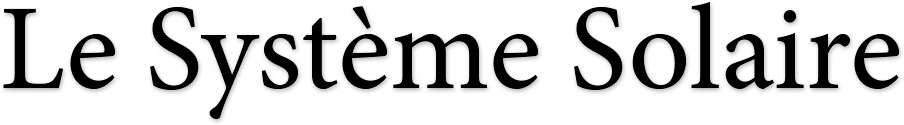 Le Système Solaire